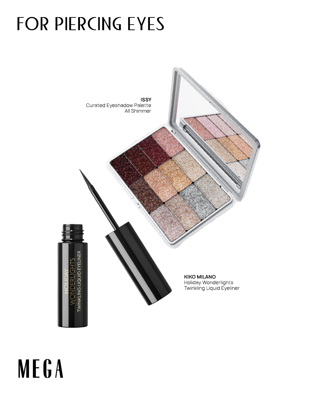 mega-glowy-holiday-makeup-piercing-eyes - MEGA Products for a Glistening Gaze KIKO Milano Holiday Wonderlights Twinkling Liquid Eyeliner Issy Curated Eyeshadow Palette All Shimmer